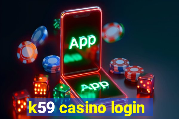 k59 casino login